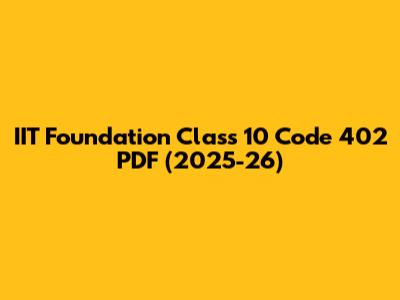 IIT Foundation Class 10 Code 402 PDF (2025-26)