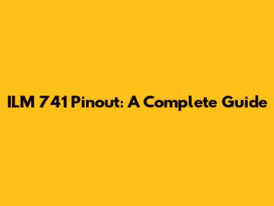 ILM 741 Pinout: A Complete Guide