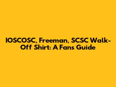 IOSCOSC, Freeman, SCSC Walk-Off Shirt: A Fan's Guide