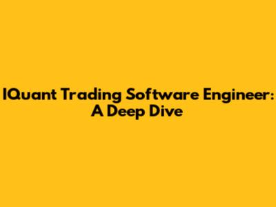 IQuant Trading Software Engineer: A Deep Dive