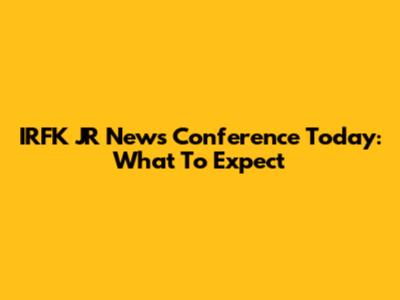 IRFK JR News Conference Today: What To Expect
