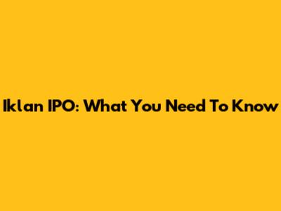 Iklan IPO: What You Need To Know