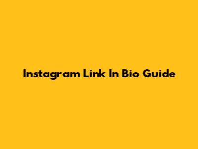 Instagram Link In Bio Guide