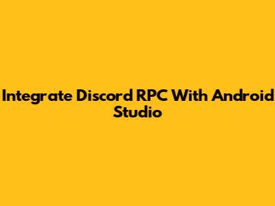 Integrate Discord RPC With Android Studio