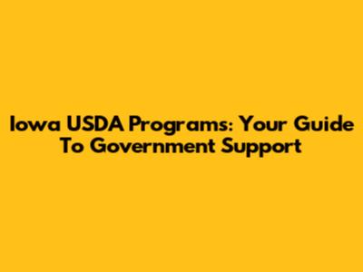 Iowa USDA Programs: Your Guide To Government Support