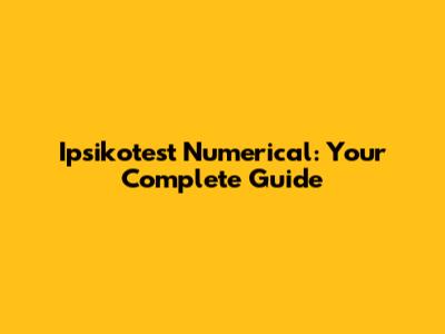 Ipsikotest Numerical: Your Complete Guide