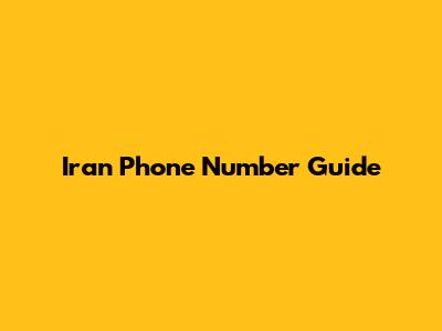 Iran Phone Number Guide