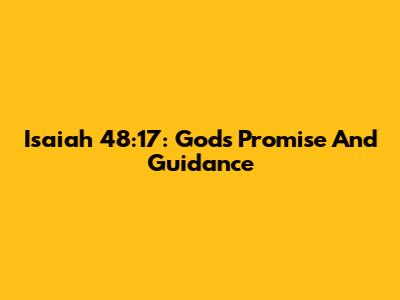 Isaiah 48:17: God's Promise And Guidance