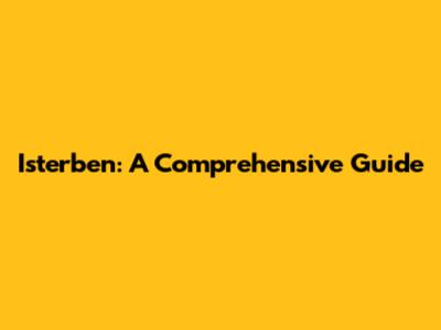 Isterben: A Comprehensive Guide