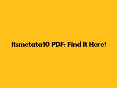 Itsmetata10 PDF: Find It Here!