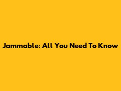 Jammable: All You Need To Know