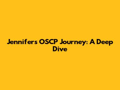 Jennifer's OSCP Journey: A Deep Dive