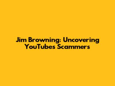 Jim Browning: Uncovering YouTube's Scammers