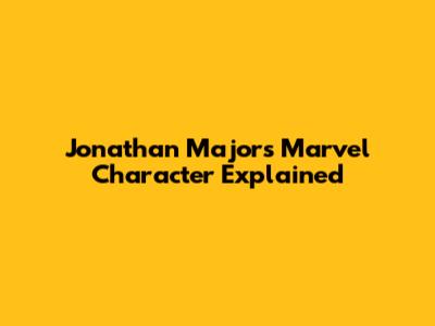 Jonathan Majors' Marvel Character Explained