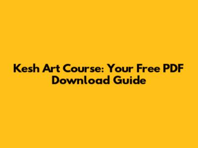 Kesh Art Course: Your Free PDF Download Guide