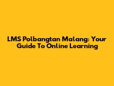 LMS Polbangtan Malang: Your Guide To Online Learning