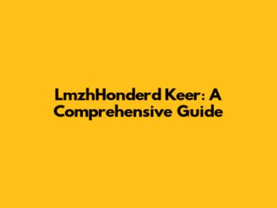 LmzhHonderd Keer: A Comprehensive Guide