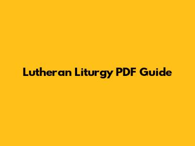 Lutheran Liturgy PDF Guide