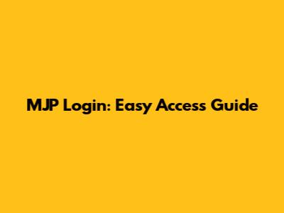 MJP Login: Easy Access Guide