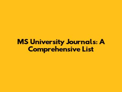 MS University Journals: A Comprehensive List