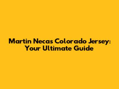 Martin Necas Colorado Jersey: Your Ultimate Guide