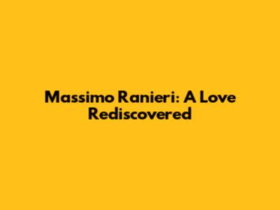 Massimo Ranieri: A Love Rediscovered