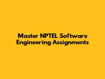 Master NPTEL Software Engineering Assignments