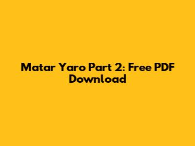Matar Yaro Part 2: Free PDF Download