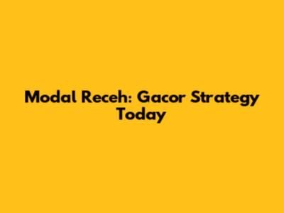 Modal Receh: Gacor Strategy Today