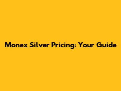 Monex Silver Pricing: Your Guide
