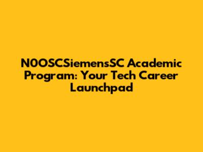 N0OSCSiemensSC Academic Program: Your Tech Career Launchpad