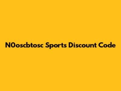 N0oscbtosc Sports Discount Code