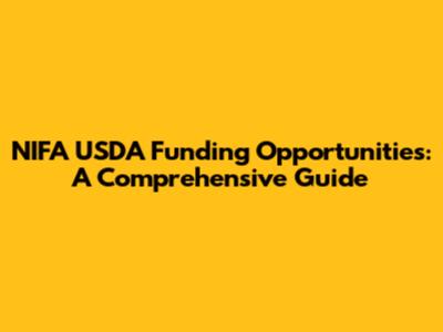 NIFA USDA Funding Opportunities: A Comprehensive Guide