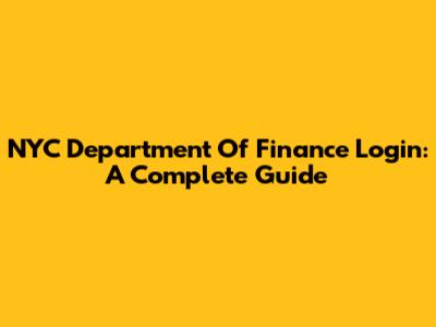 NYC Department Of Finance Login: A Complete Guide