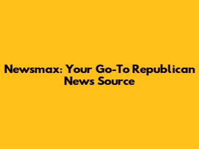 Newsmax: Your Go-To Republican News Source