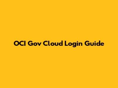 OCI Gov Cloud Login Guide