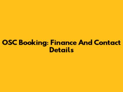 OSC Booking: Finance And Contact Details