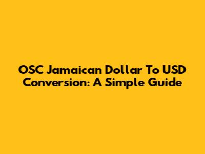 OSC Jamaican Dollar To USD Conversion: A Simple Guide