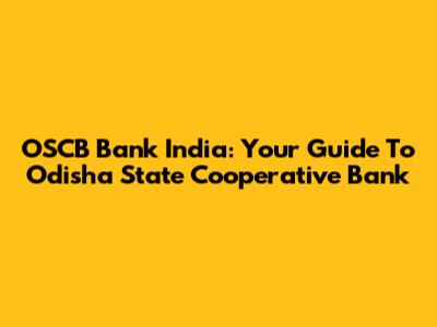 OSCB Bank India: Your Guide To Odisha State Cooperative Bank