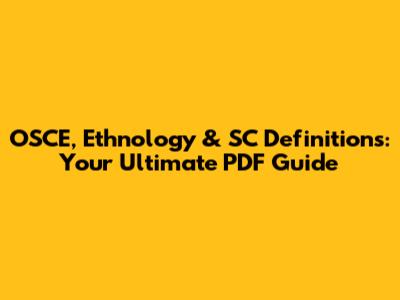 OSCE, Ethnology & SC Definitions: Your Ultimate PDF Guide
