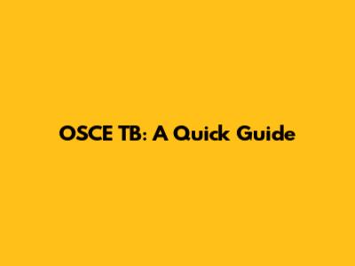 OSCE TB: A Quick Guide