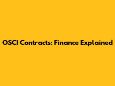 OSCI Contracts: Finance Explained