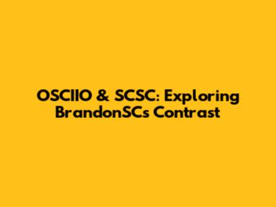 OSCIIO & SCSC: Exploring BrandonSC's Contrast