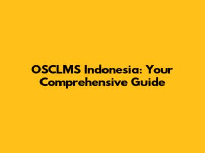 OSCLMS Indonesia: Your Comprehensive Guide