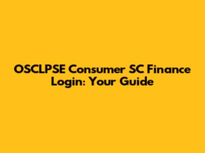 OSCLPSE Consumer SC Finance Login: Your Guide