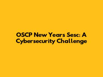 OSCP New Year's Sesc: A Cybersecurity Challenge
