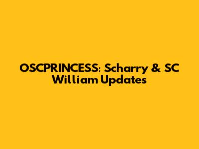 OSCPRINCESS: Scharry & SC William Updates