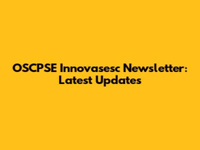 OSCPSE Innovasesc Newsletter: Latest Updates