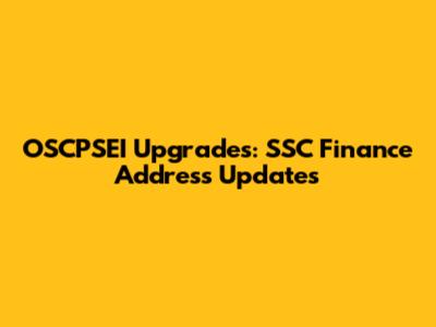 OSCPSEI Upgrades: SSC Finance Address Updates