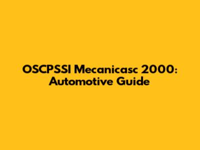 OSCPSSI Mecanicasc 2000: Automotive Guide
